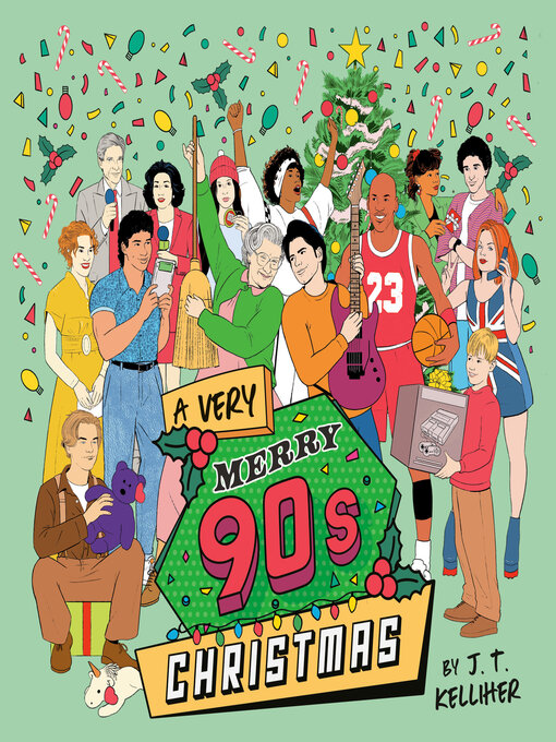 Title details for A Very Merry 90s Christmas by J. T. Kelliher - Available